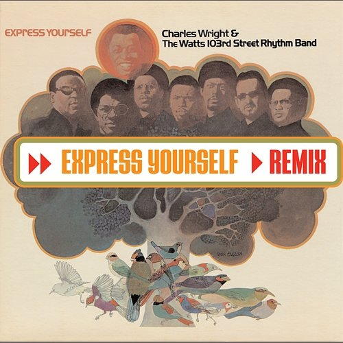 Express Yourself Charles Wright, The Watts 103rd. Street Rhythm Band