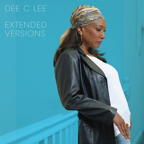 Extended Versions Dee C Lee