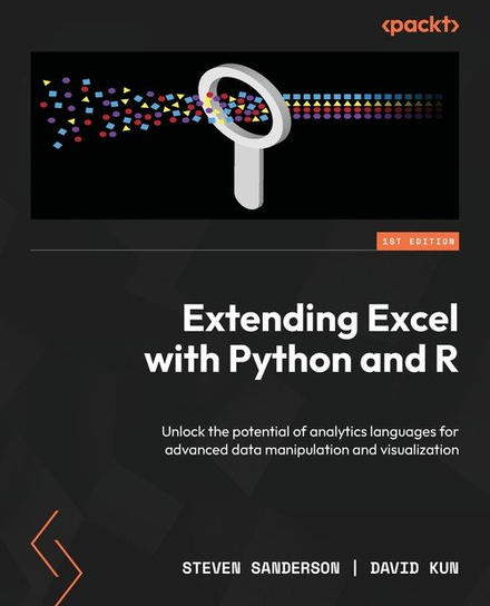 Extending Excel with Python and R Sanderson Steven