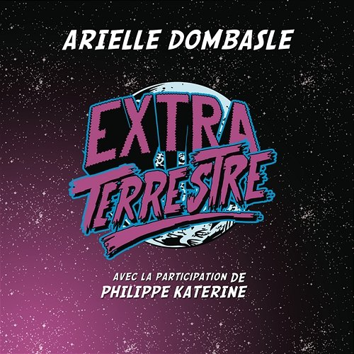 Extraterrestre Arielle Dombasle feat. Philippe Katerine
