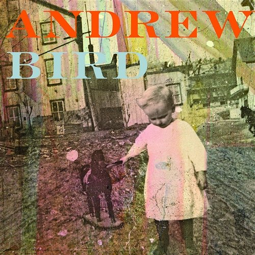 Eyeoneye Andrew Bird
