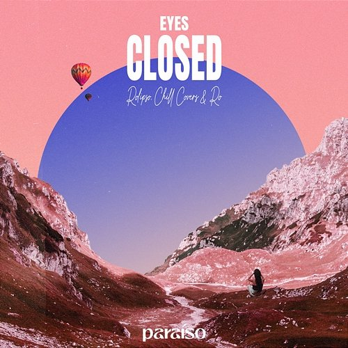 Eyes Closed Rolipso, Chill Covers & Ro
