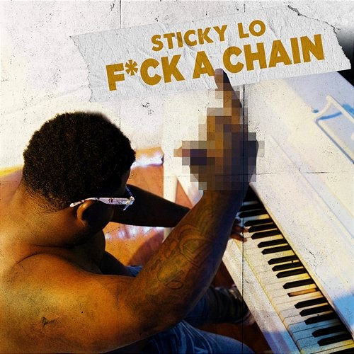 F*ck a Chain Sticky'Lo