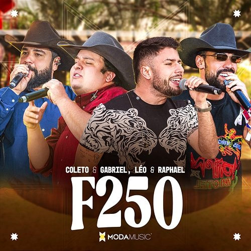 F250 Coleto e Gabriel, Léo & Raphael, Moda Music