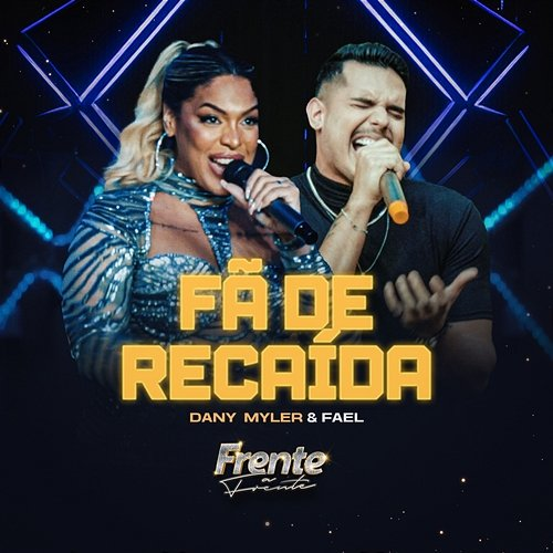 Fã De Recaída Dany Myler, Fael