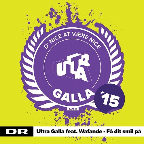 Få Dit Smil På DR Ultra feat. Wafande, Ultragalla