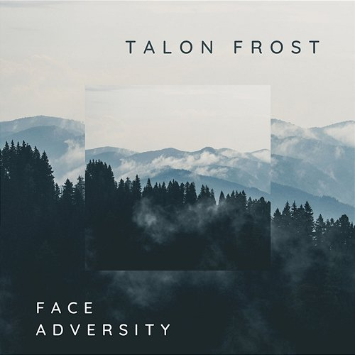 Face adversity Talon Frost