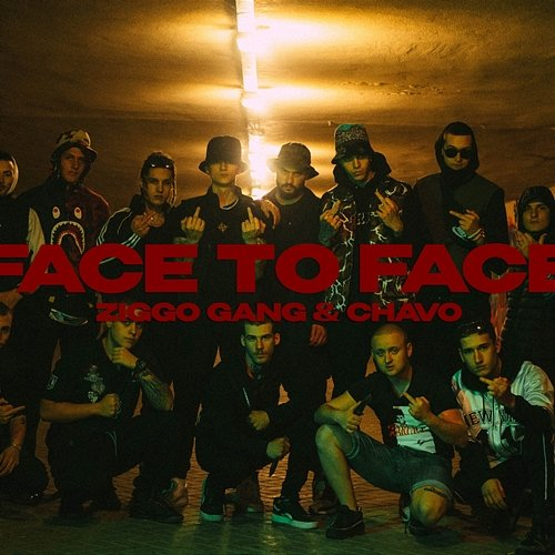 Face to Face Ziggo Gang, Chavo