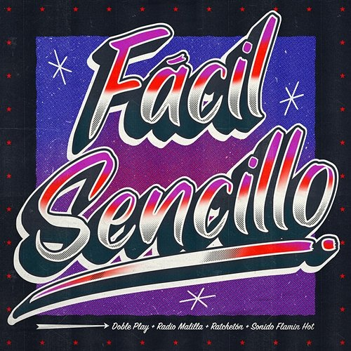 Fácil Sencillo Doble Play, Radio Malilla, Ratchetón, Sonido Flamin Hot
