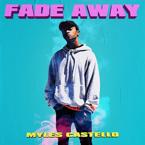 Fade Away Myles Castello
