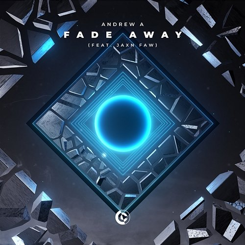 Fade Away Andrew A feat. Jaxn Faw
