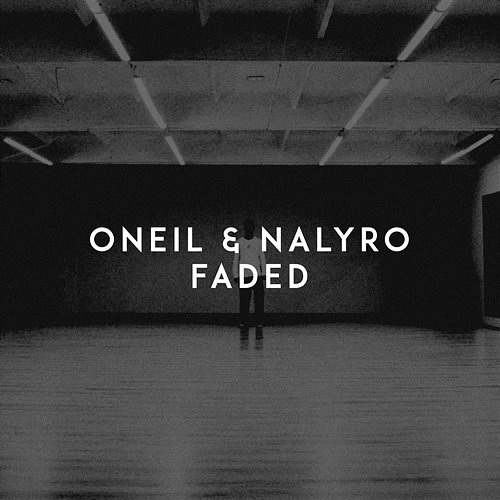 Faded ONEIL, NALYRO