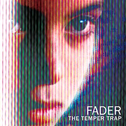 Fader The Temper Trap