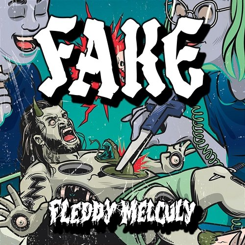 FAKE Fleddy Melculy