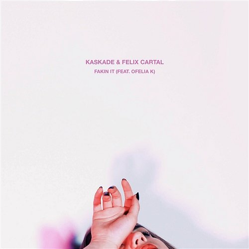 Fakin It Kaskade & Felix Cartal