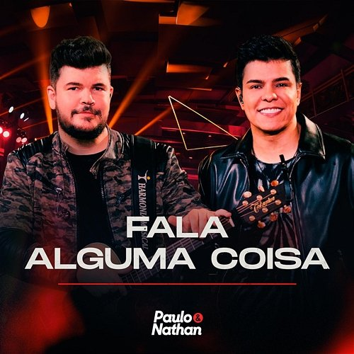 Fala Alguma Coisa Paulo e Nathan