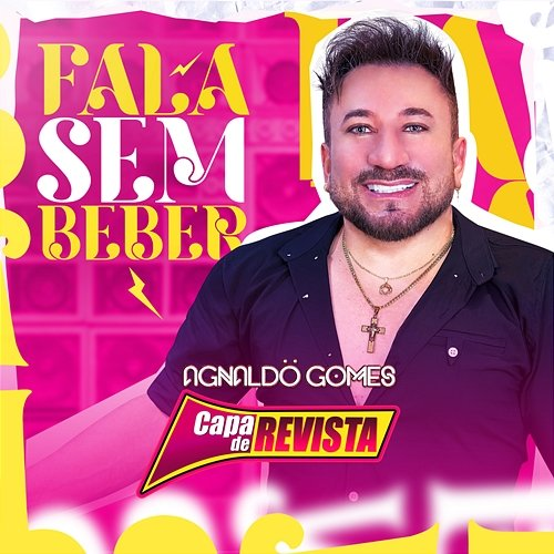 Fala Sem Beber Agnaldö Gomes Capa de Revista
