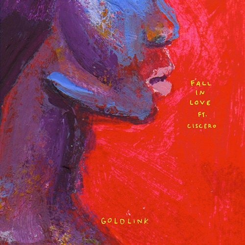 Fall in Love Goldlink, Ciscero