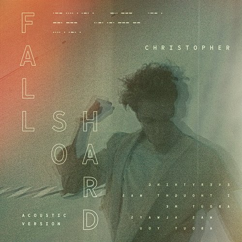 Fall So Hard Christopher