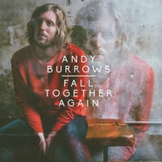 Fall Together Again Burrows Andy