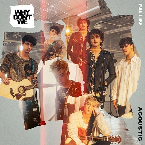Fallin’ (Adrenaline) Why Don't We