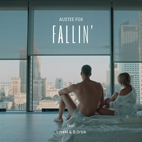 Fallin' Austee Fox feat. LyreM, B.Orbik