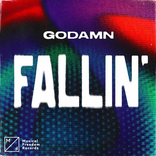 Fallin' GODAMN