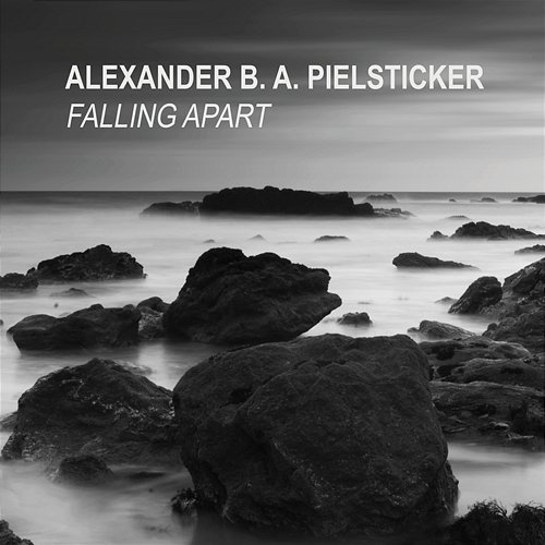Falling Apart Alexander B. A. Pielsticker