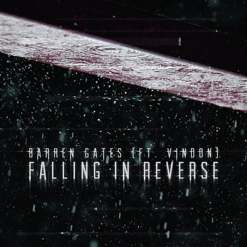 Falling in Reverse Barren Gates, VinDon