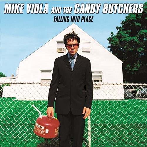 Falling Into Place Mike Viola, The Candy Butchers
