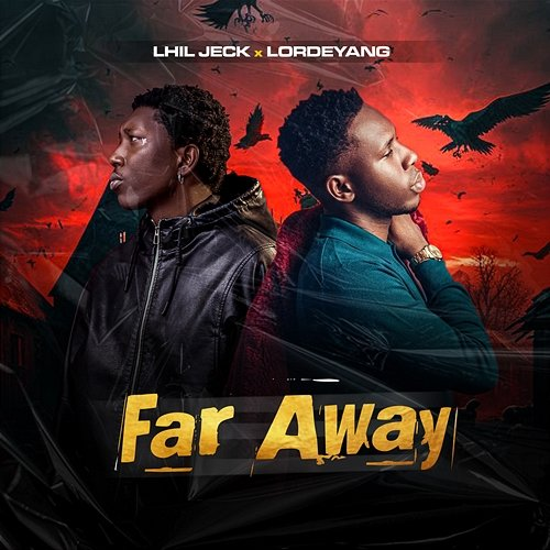 Far Away Lhil Jeck, Lordeyang