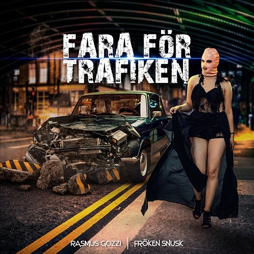 FARA FÖR TRAFIKEN Rasmus Gozzi, FRÖKEN SNUSK