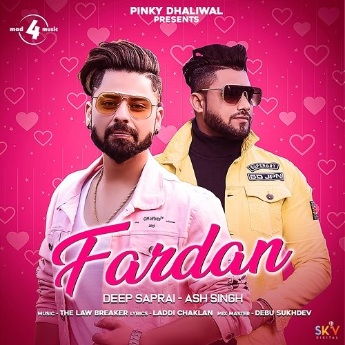 Fardan Deep Saprai, Ash Singh