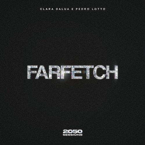 Farfetch 2050, Clara Dalua, Pedro Lotto