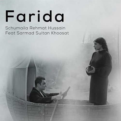 Farida Schumaila Rehmat Hussain feat. Sarmad Sultan Khoosat
