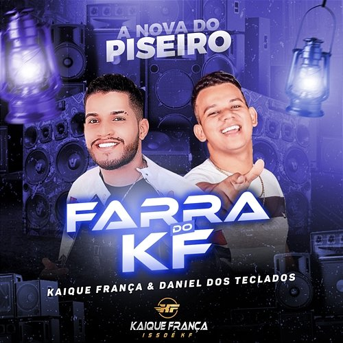 Farra do KF Kaique França and Daniel dos Teclados