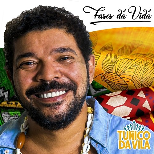 Fases da Vida Tunico Da Vila