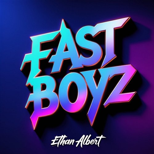 Fast Boyz Ethan Albert
