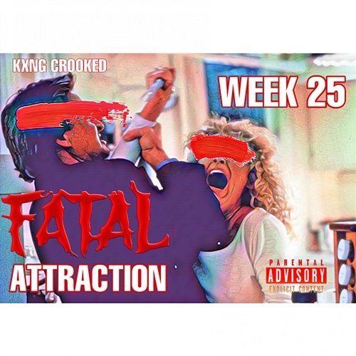 Fatal Attraction Kxng Crooked