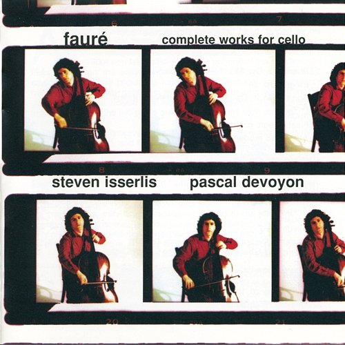 Fauré-Complete Cello Works Steven Isserlis, Pascal Devoyon