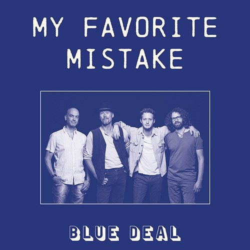 Favorite Mistake Blue Deal