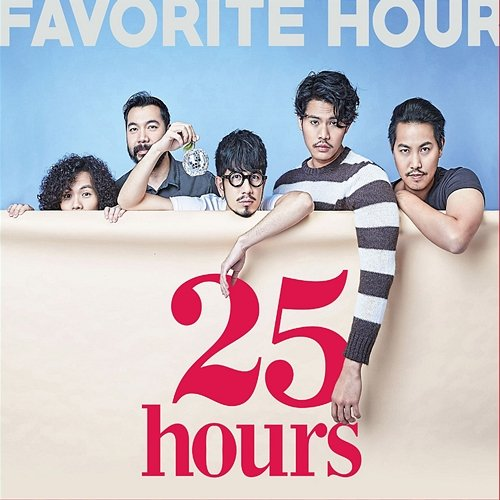Favourite Hour 25Hours