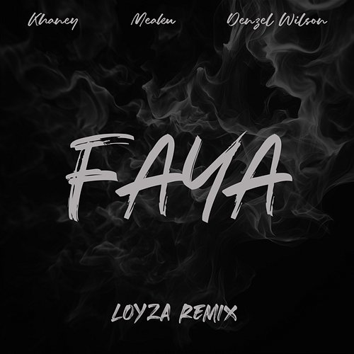 FAYA Meaku & Denzel Wilson, KHANEY, LOYZA