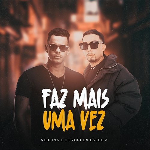 Faz Mais Uma Vez DJ Yuri da Escócia, Neblina