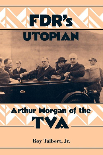FDR's Utopian Talbert Roy Jr.