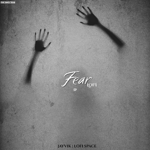 Fear Jayvik & Lofi Space