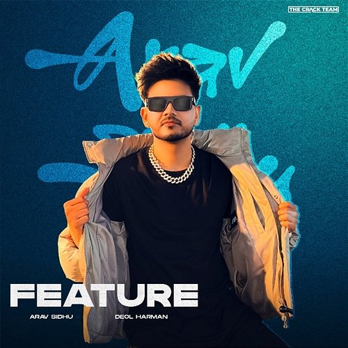 Feature Arav Sidhu & Deol Harman