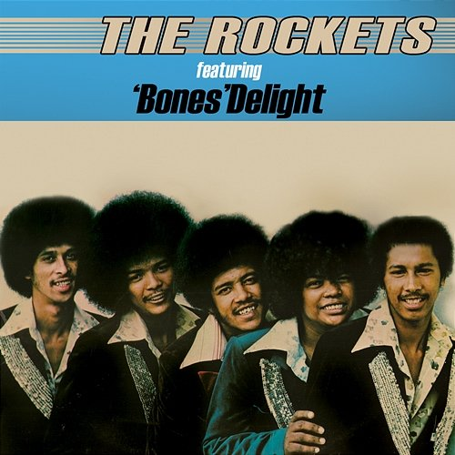 Featuring Bones Delight The Rockets