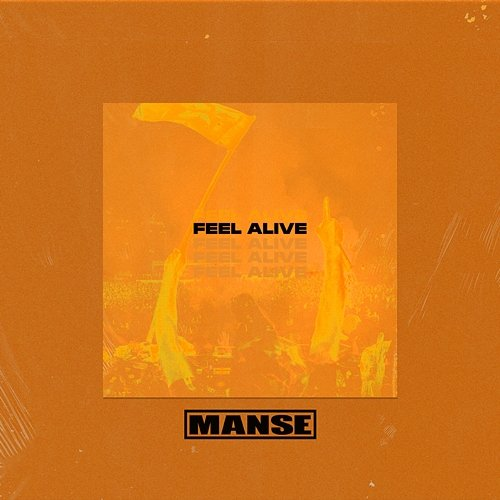 Feel Alive Manse