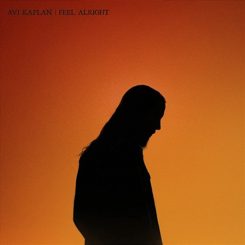Feel Alright Avi Kaplan